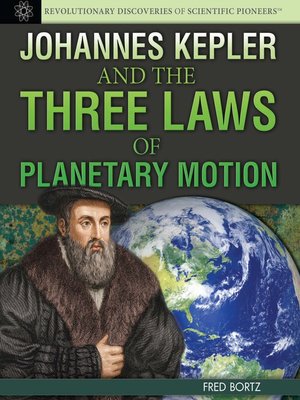 cover image of Johannes Kepler and the Three Laws of Planetary Motion